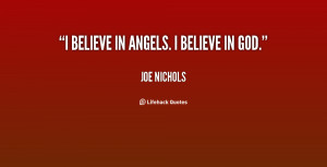 quote-Joe-Nichols-i-believe-in-angels-i-believe-in-135193_2.png