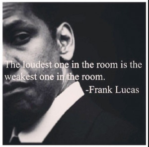 ... Quotes, Gangsters Quotes, Frank Lucas, Real Gangster Quotes, True