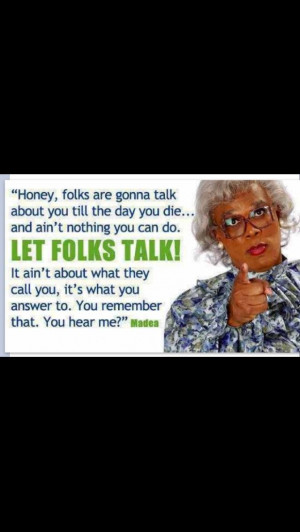 Madea Quotes