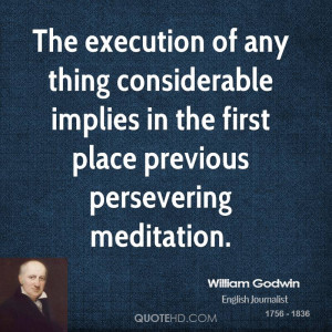 The execution of any thing considerable implies in the first place ...