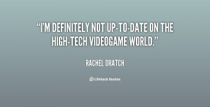 definitely not up-to-date on the high-tech videogame world.”