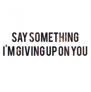 Say Something - A Great Big World ft. Christina Aguilera | song lyrics ...