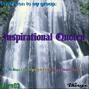 this blingee is an invitation to my group inspirational quotes i m ...