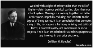 We deal with a right of privacy older than the Bill of Rights—older ...