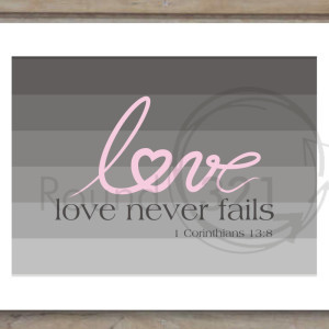LOVE NEVER FAILS – Beautiful quote with chevron background ...