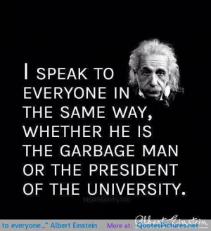 speak to everyone…” Albert Einstein motivational inspirational ...
