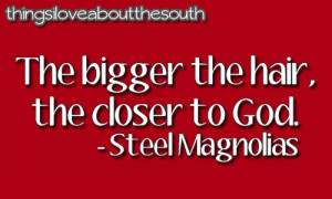 ... Steel Magnolias Quotes, Southern Things, Southern Thang, Funny