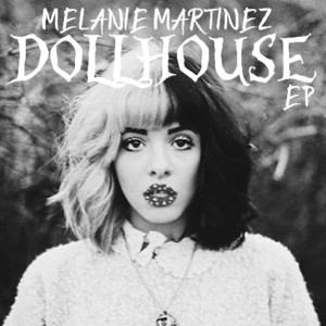 Melanie Martinez - Dollhouse (EP Version) by LetMeBeHeezus