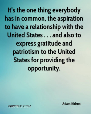 It's the one thing everybody has in common, the aspiration to have a ...