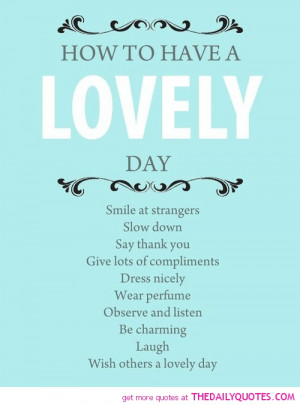 how-to-have-a-lovely-day-life-quotes-sayings-pictures.jpg
