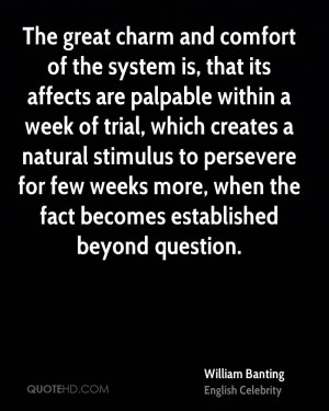 The great charm and comfort of the system is, that its affects are ...
