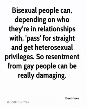 Bisexual people can, depending on who they're in relationships with ...