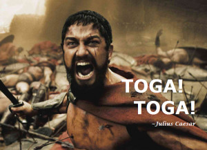 Leonidas 300 Toga Toga Julius Caesar Troll Quote photo ...