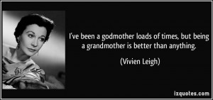 ve been a godmother loads of times, but being a grandmother is ...