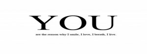 You Are The Reason Why I Smile Facebook Quote