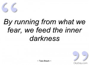 by running from what we fear tara brach