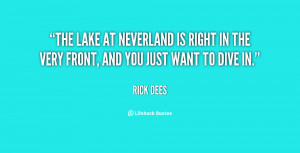 The lake at Neverland is right in the very front, and you just want to ...