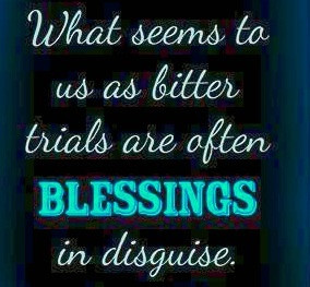 Blessings in disguise*