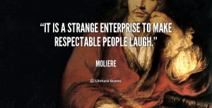 quote-Moliere-it-is-a-strange-enterprise-to-make-56488.png