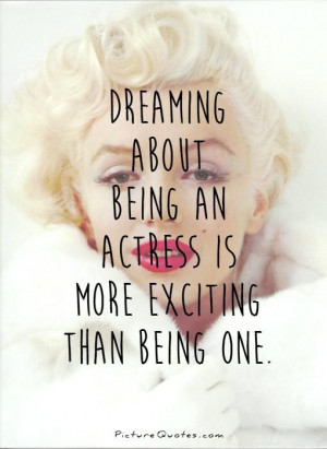 Marilyn Monroe Quotes Dreaming Quotes Acting Quotes