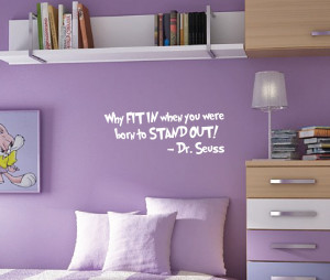 Why Fit In... Dr. Seuss Quote Wall Decal #1167
