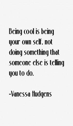 Vanessa Hudgens Quotes & Sayings