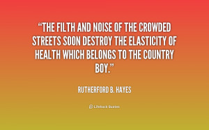 The filth and noise of the crowded streets soon destroy the elasticity ...