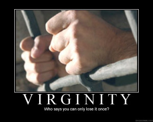 homosexual couples cannot lose their virginity. Virginity is often ...