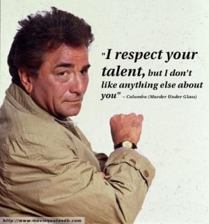 peter falk columbo quotes favorite columbo quotes one more thing aviod ...
