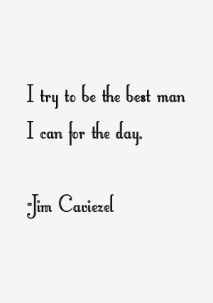 Jim Caviezel Quotes & Sayings