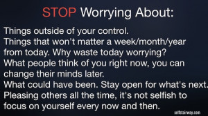 ... : What are some things you worry about even though you shouldn’t