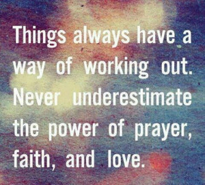 Quotes About Faith and Prayer | Prayer ♥ Faith ♥ Love Power Of ...