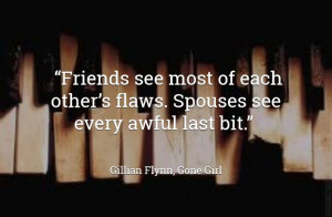 Gone Girl by Gillian Flynn Quote: Gone Girl Quotes Gillian Flynn ...