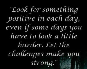 Look A Little Harder - Positive Quote