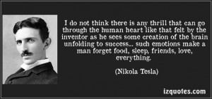 ... , everything. (Nikola Tesla) #quotes #quote #quotations #NikolaTesla