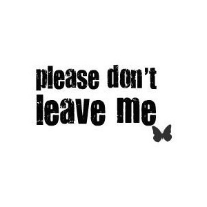 please dont leave me - quote by court (: use!