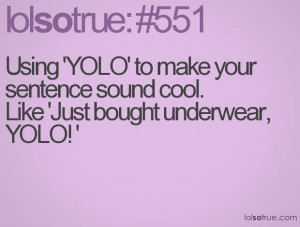Funny Yolo Saying - funny Picture
