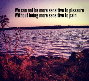 Quote about sensitivity