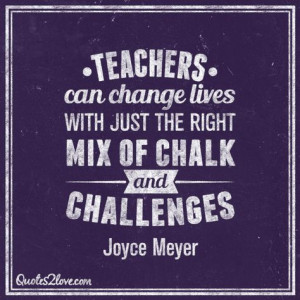 Teachers can change lives with just the right mix of chalk and ...