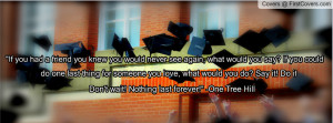 One Tree Hill - Graduation Profile Facebook Covers