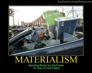 Materialism-Demotivational-Poster