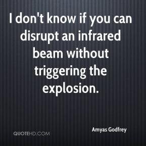 ... if you can disrupt an infrared beam without triggering the explosion