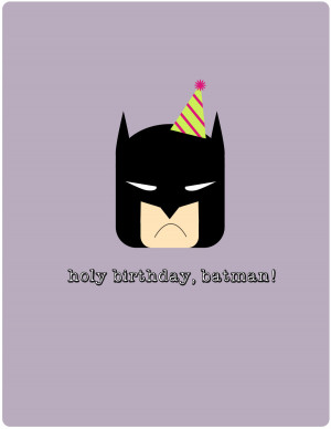holy birthday, batman!