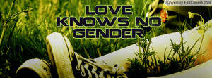 love knows NO gender Profile Facebook Covers