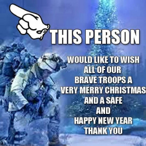 To our brave troops soldiers new years christmas merry christmas ...