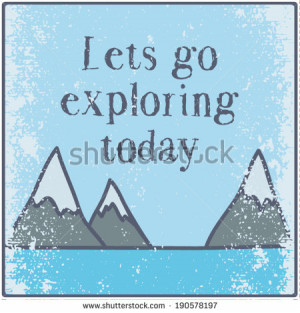Inspirational quotes, adventure and exploration concept - stock vector