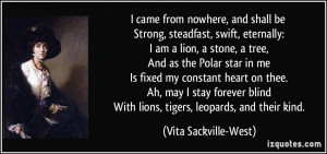 came from nowhere, and shall be Strong, steadfast, swift, eternally ...
