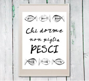Italian kitchen art poster fish quoteItalian Quotes, Favorite Quotes ...