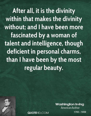 After all, it is the divinity within that makes the divinity without ...