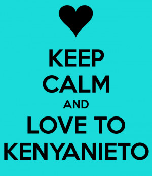 keep calm and love to kenyanieto png